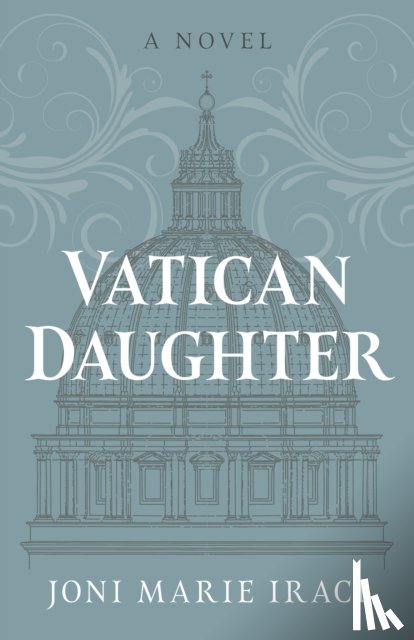 Iraci, Joni Marie - Vatican Daughter