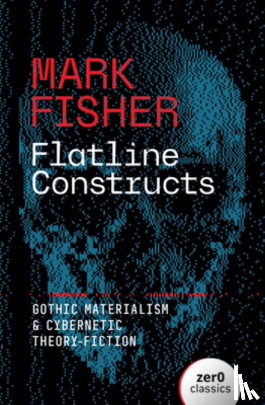 Fisher, Mark - Flatline Constructs