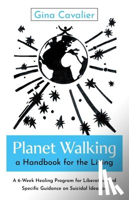 Cavalier, Gina Cavalier - Planet Walking, a Handbook for the Living
