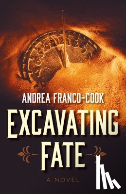 Franco-Cook, Andrea - Excavating Fate