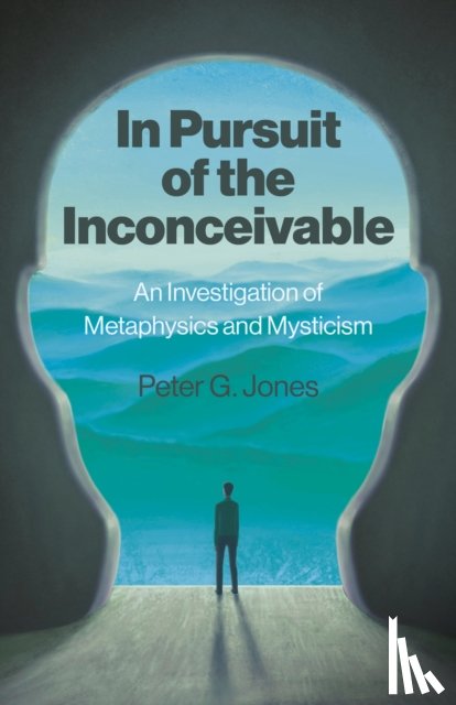 Jones, Peter G. - In Pursuit of the Inconceivable