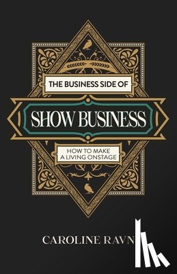 Ravn, Caroline - Business Side of Show Business, The