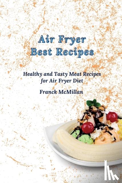 McMillan, Franck - Air Fryer Best Recipes