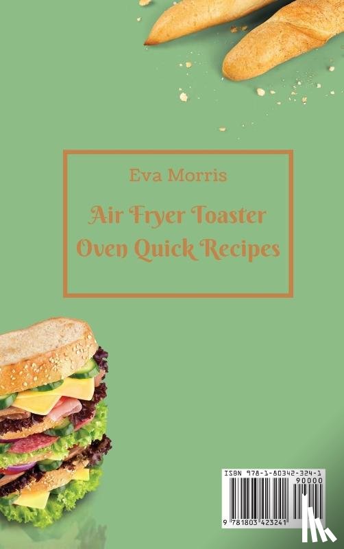 Morris, Eva - Air Fryer Toaster Oven Quick Recipes