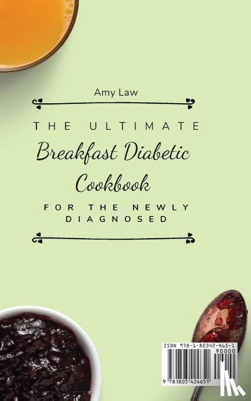 Law, Amy - The Ultimate Breakfast Diabetic Cookbook For The Newly Diagnosed