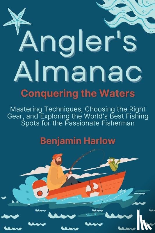 Harlow, Benjamin - Angler's Almanac