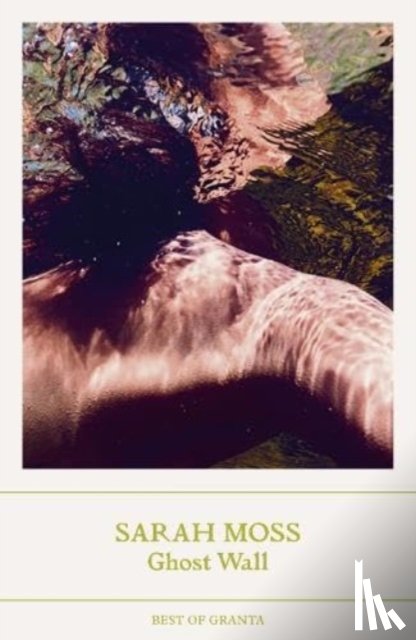 Moss, Sarah - Ghost Wall