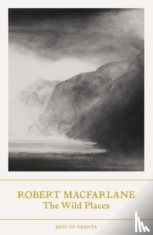 Macfarlane, Robert - The Wild Places