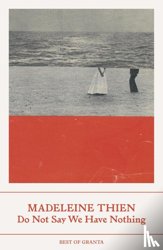 Thien, Madeleine - Do Not Say We Have Nothing