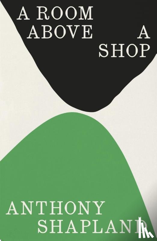 Shapland, Anthony - A Room Above a Shop