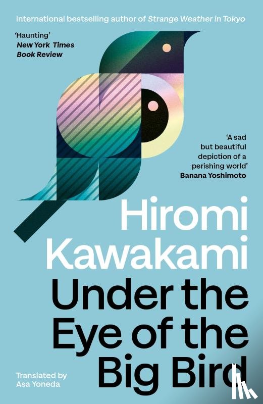 Kawakami, Hiromi - Under the Eye of the Big Bird