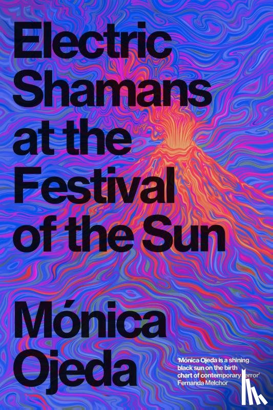 Ojeda, Monica - Electric Shamans at the Festival of the Sun