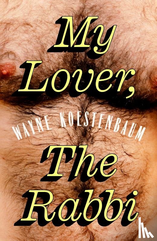 Koestenbaum, Wayne - My Lover, the Rabbi