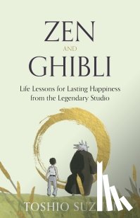 Suzuki, Toshio - Zen and Ghibli