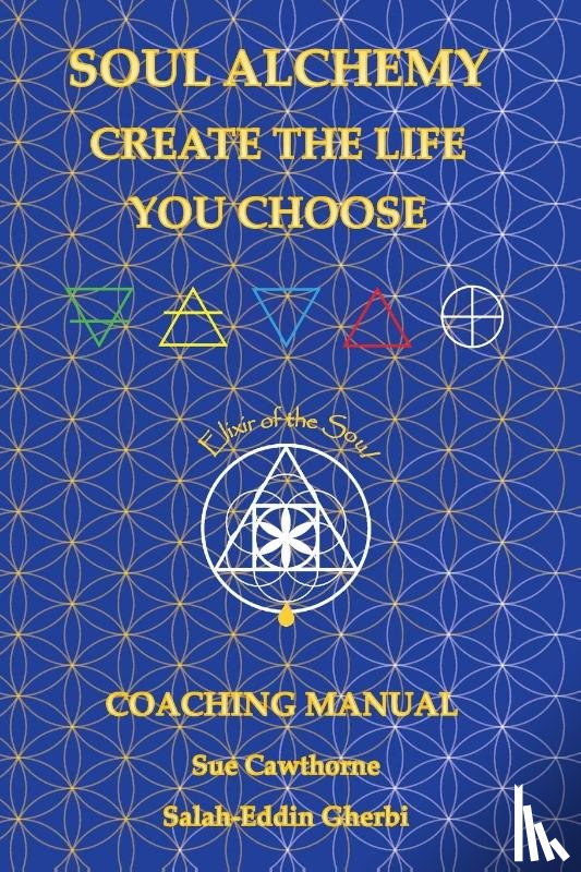 Cawthorne, Sue, Gherbi, Salah-Eddin - Soul Alchemy Create The Life You Choose