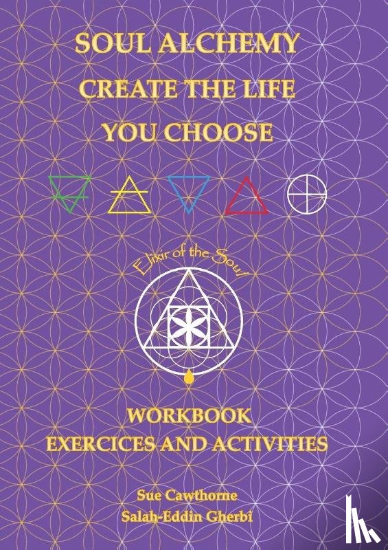 Cawthorne, Sue, Gherbi, Salah-Eddin - Soul Alchemy Create The Life You Choose Companion Journal