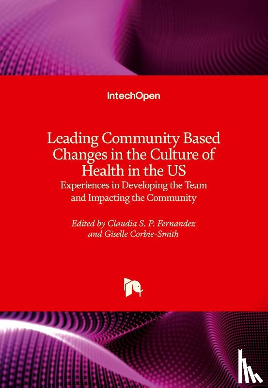  - Leading Community Based Changes in the Culture of Health in the US