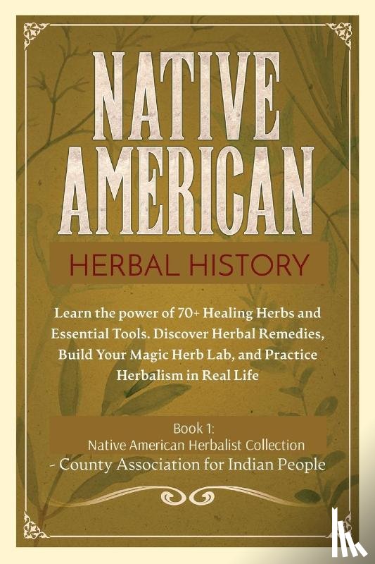 Indian People, County Association - Herbal History