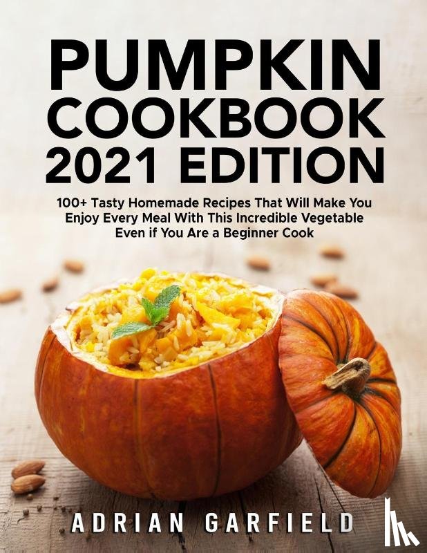 Garfield, Adrian - Pumpkin Cookbook 2021 Edition