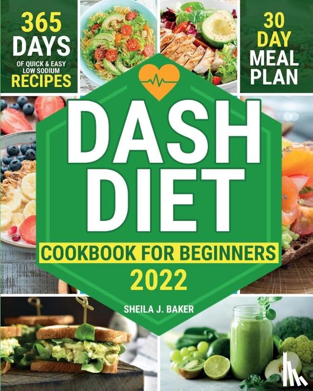 Baker, Sheila J - Dash Diet Cookbook for Beginners