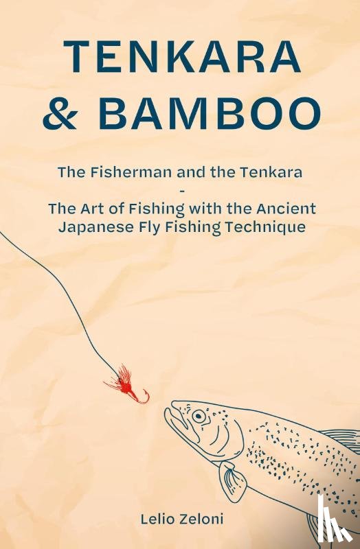 Zeloni, Lelio - Tenkara & Bamboo