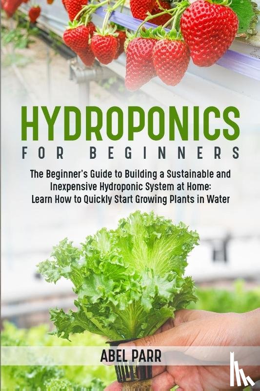 Parr, Abel - Hydroponics For Beginners