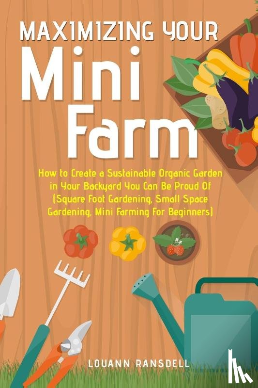 Ransdell, Louann - Maximizing Your Mini Farm