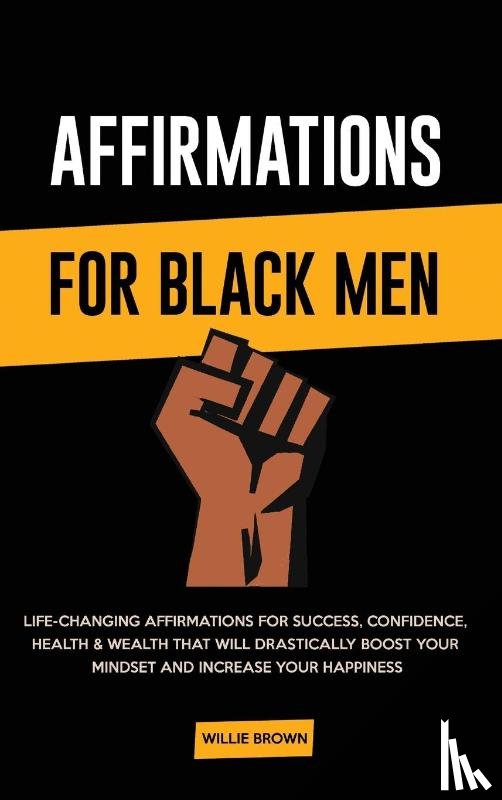 Brown, Willie - Affirmations for Black Men