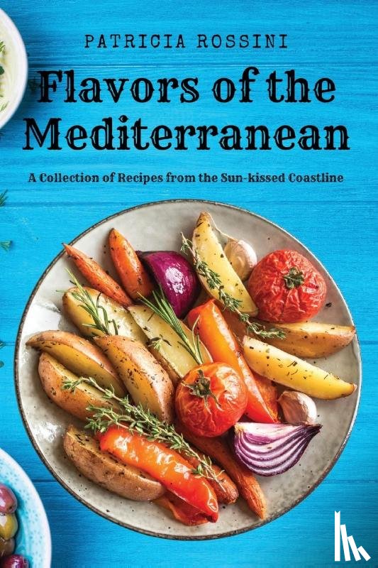 Patricia Rossini - Flavors of the Mediterranean