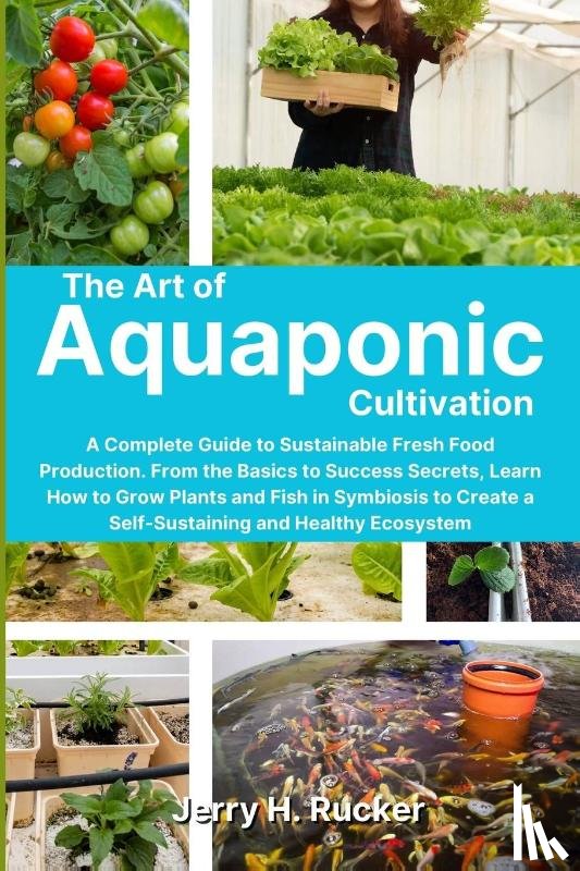 Rucker, Jerry H. - The Art of Aquaponic Cultivation