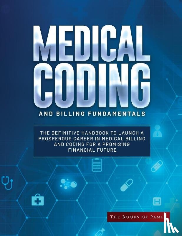 The Books of Pamex - Medical Coding and Billing Fundamentals