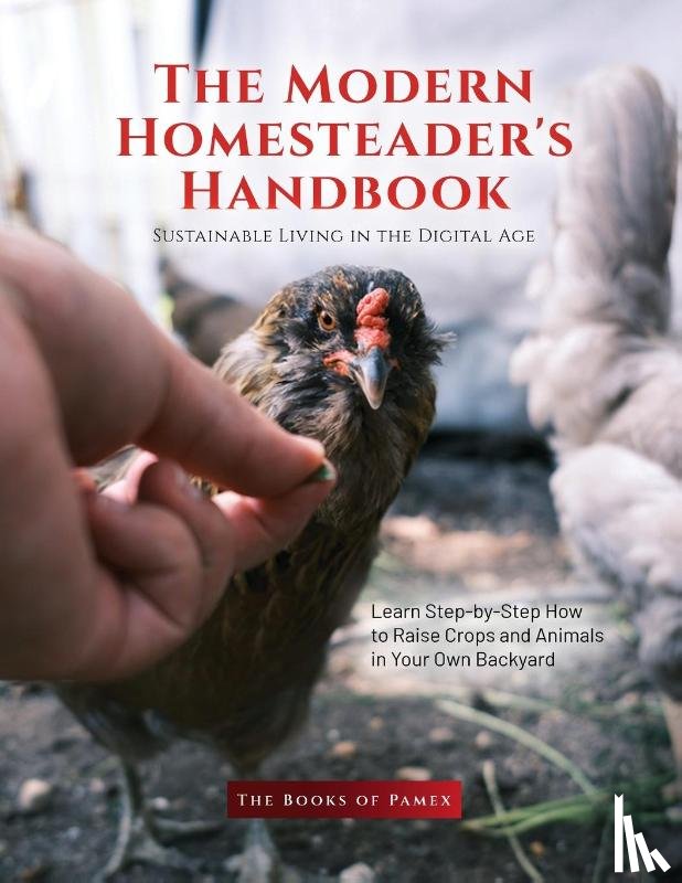 The Books of Pamex - The Modern Homesteader's Handbook