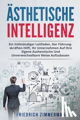 Zimmermann, Friedrich - Zimmermann, F: ÄSTHETISCHE INTELLIGENZ