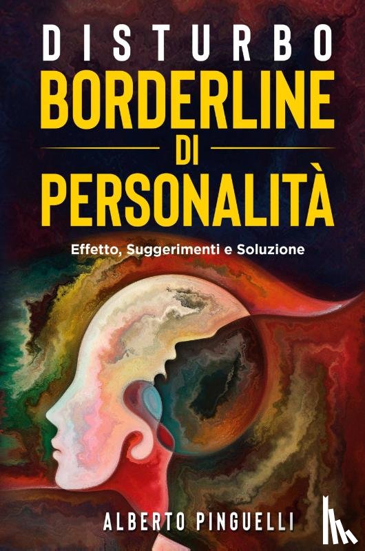 Pinguelli, Alberto - DISTURBO BORDERLINE DI PERSONALITÀ
