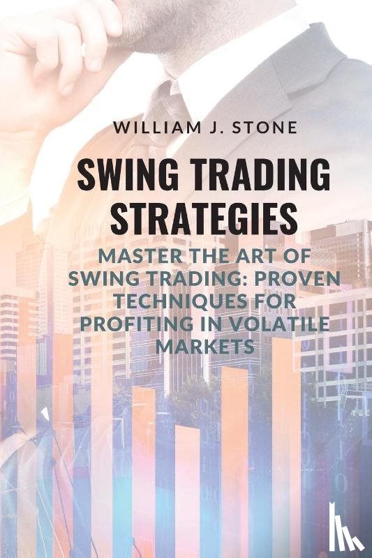 Stone, William J. - Swing Trading Strategies