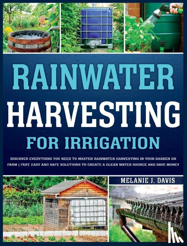 Davis, Melanie - Rainwater Harvesting For Irrigation
