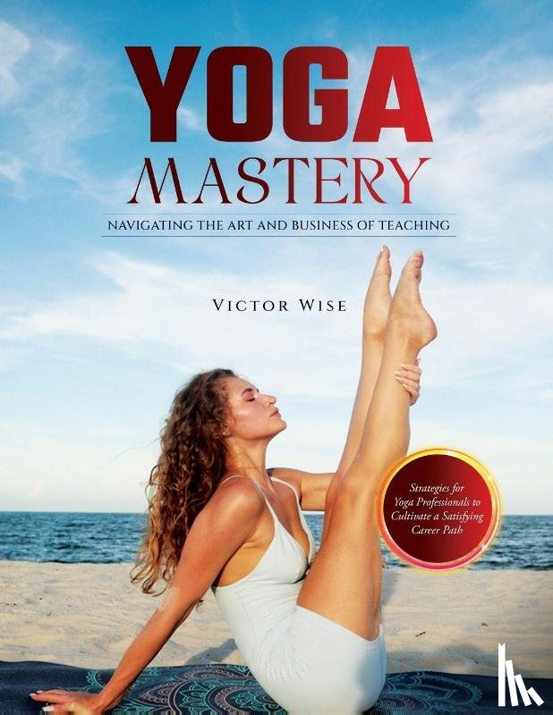 W. Wise - Yoga Mastery