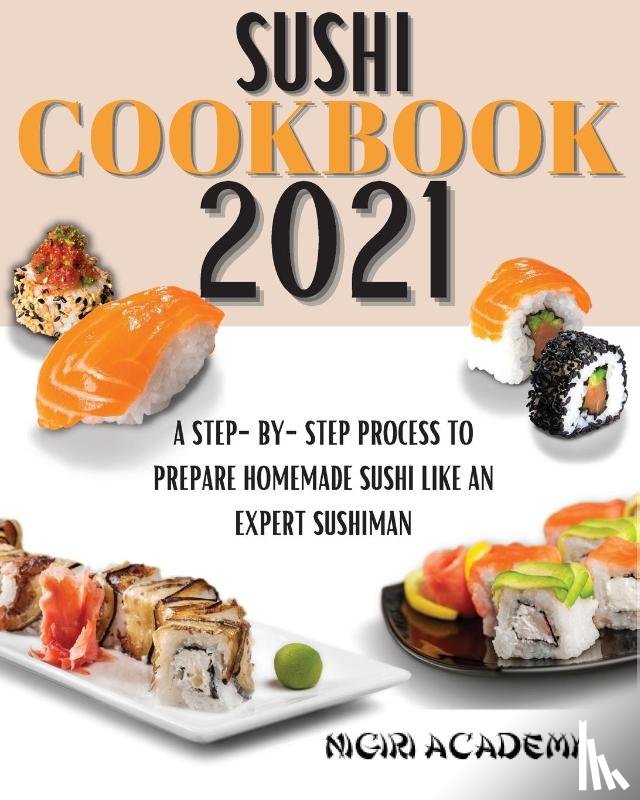 Academy, Nigiri - Sushi Cookbook 2021