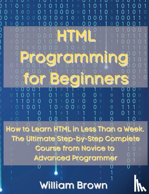 Brown, William - HTML Programming for Beginners