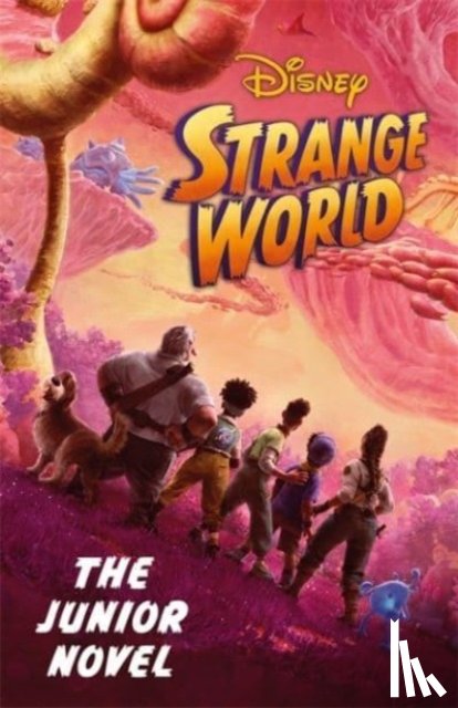 Walt Disney - Disney Strange World: The Junior Novel