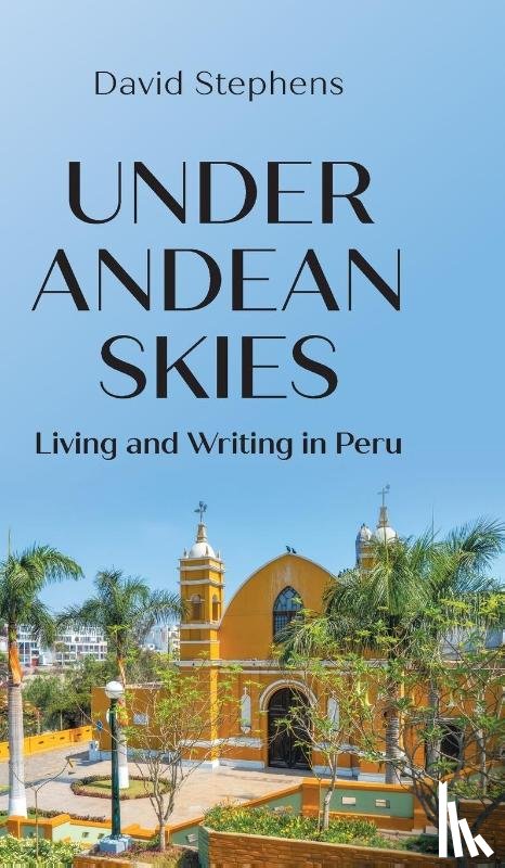Stephens, David - Under Andean Skies