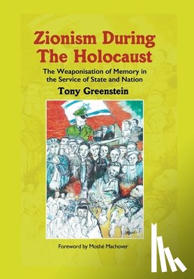 Greenstein, Tony - Zionism During the Holocaust