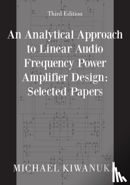 Kiwanuka, Michael - An Analytical Approach to Linear Audio Frequency Power Amplifier Design