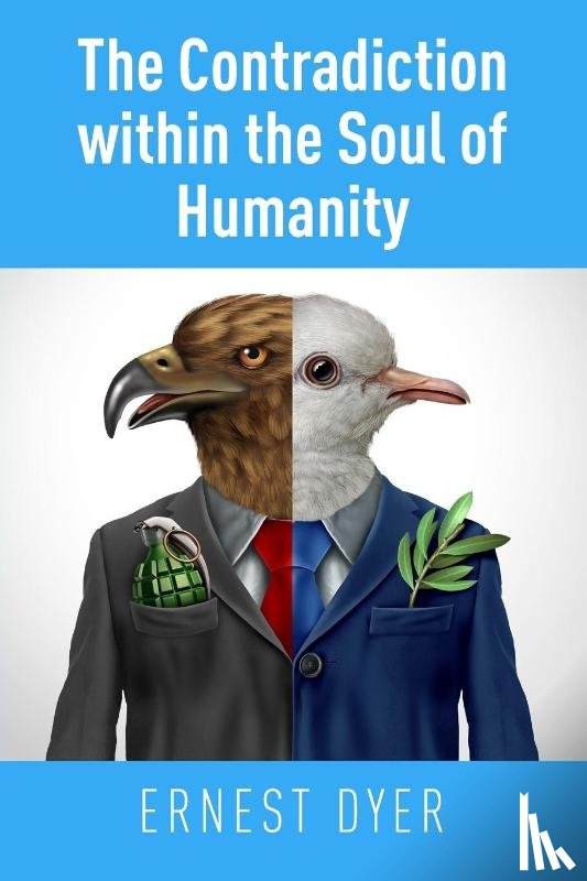 Dyer, Ernest - The Contradiction Within the Soul of Humanity