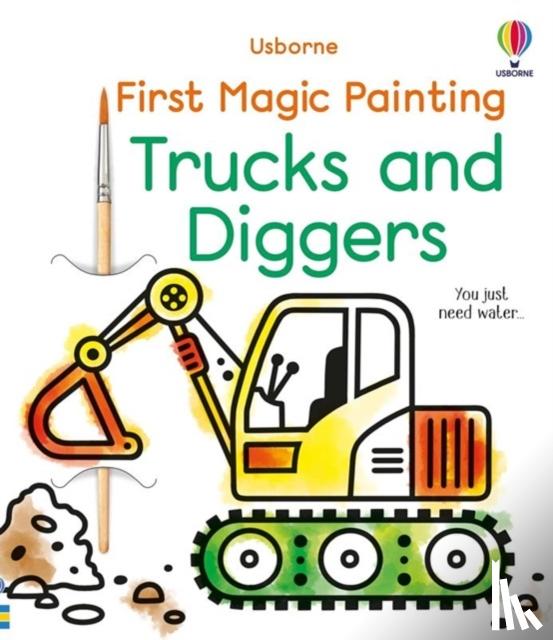 Wheatley, Abigail - First Magic Painting Trucks and Diggers