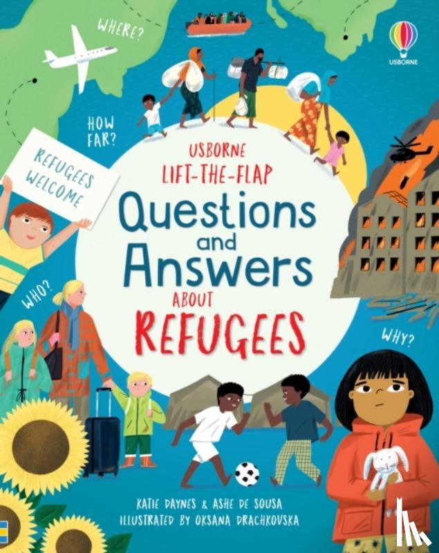 Daynes, Katie, Sousa, Ashe de - Lift-the-flap Questions and Answers about Refugees