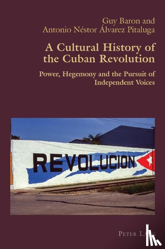 Baron, Guy, Alvarez Pitaluga, Antonio Nestor - A Cultural History of the Cuban Revolution