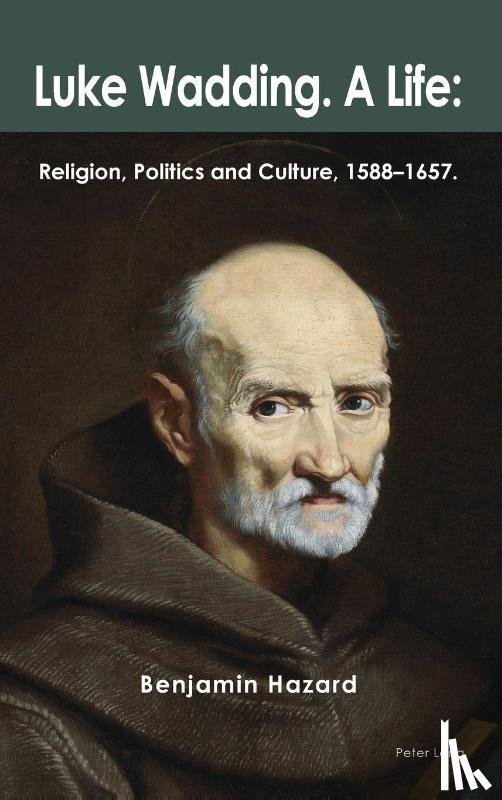 Hazard, Benjamin - Luke Wadding: A Life