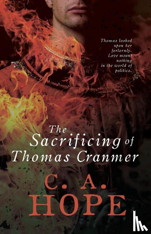 Hope, C.A. - The Sacrificing of Thomas Cranmer