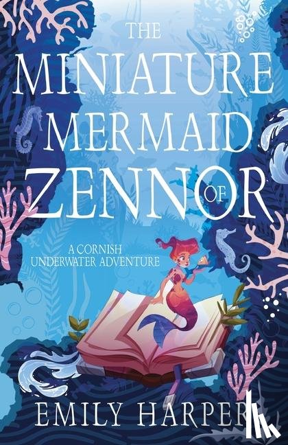 Harper, Emily - The Miniature Mermaid of Zennor